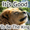 Good to be the King