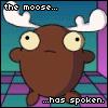 The Moose has Spoken