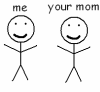 Me & Your Mom