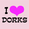 I Love Dorks