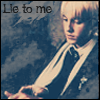Draco Malfoy-Lie to me