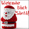 Welcome back Santa